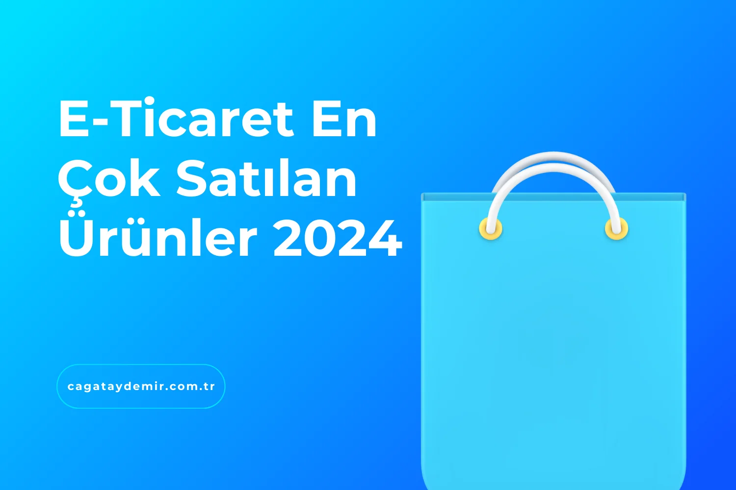 E-Ticaret En Çok Satılan Ürünler 2024