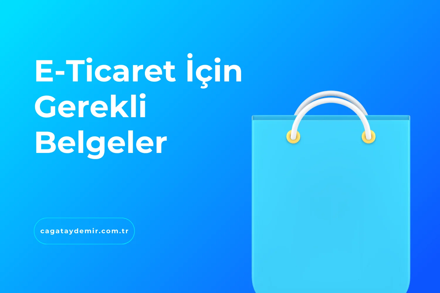 E-Ticaret İçin Gerekli Belgeler