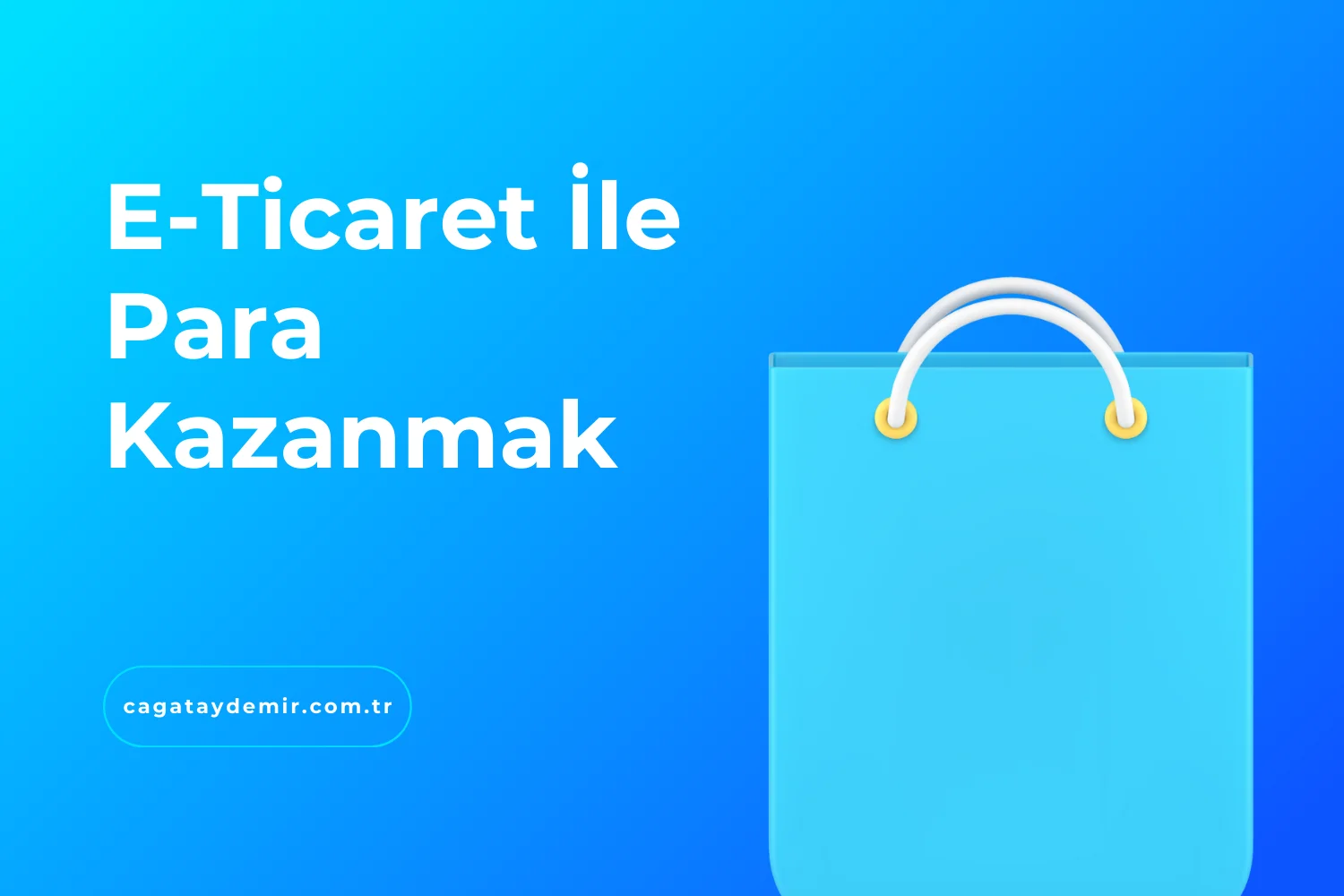 E-Ticaret İle Para Kazanmak