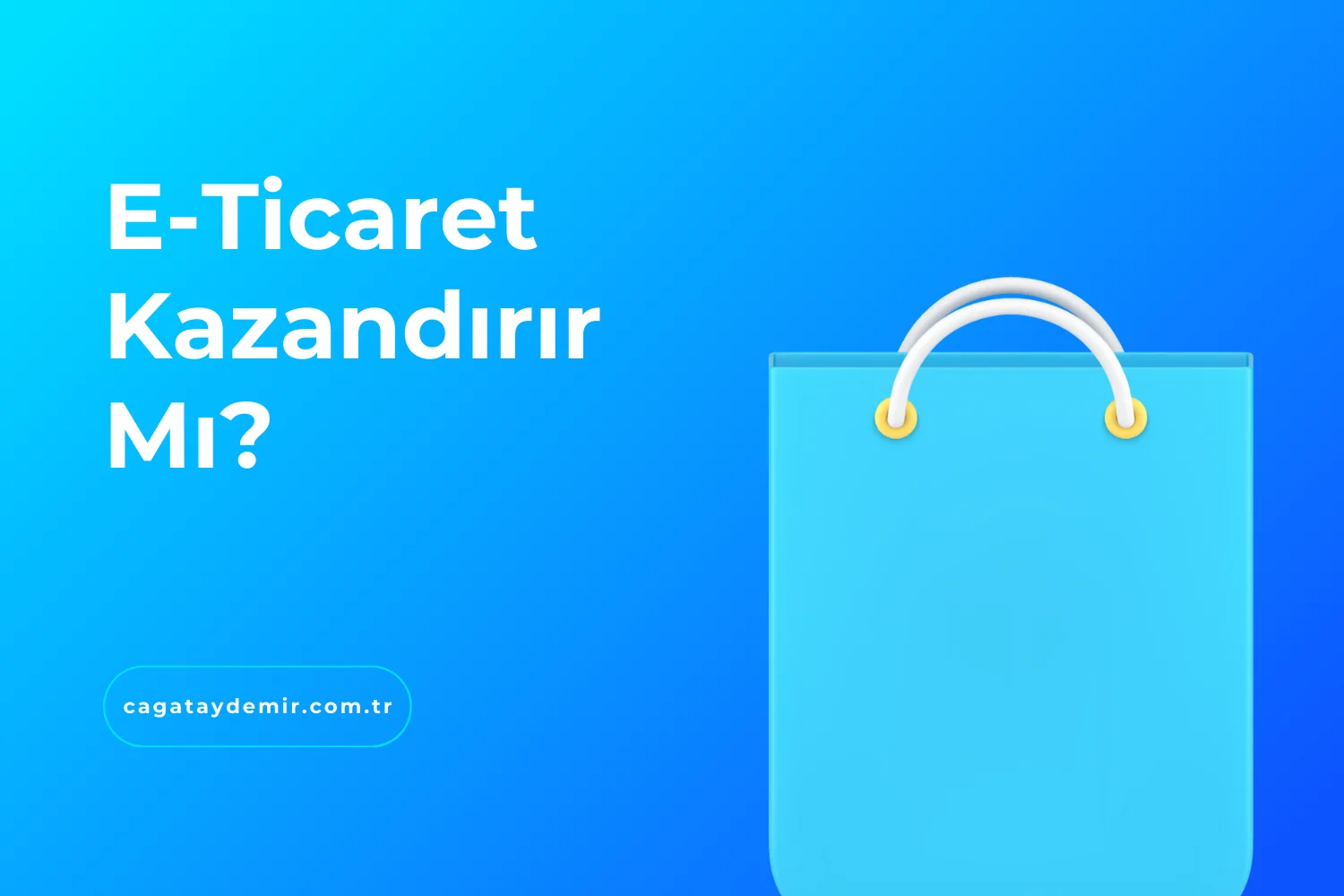 E-Ticaret Kazandırır Mı