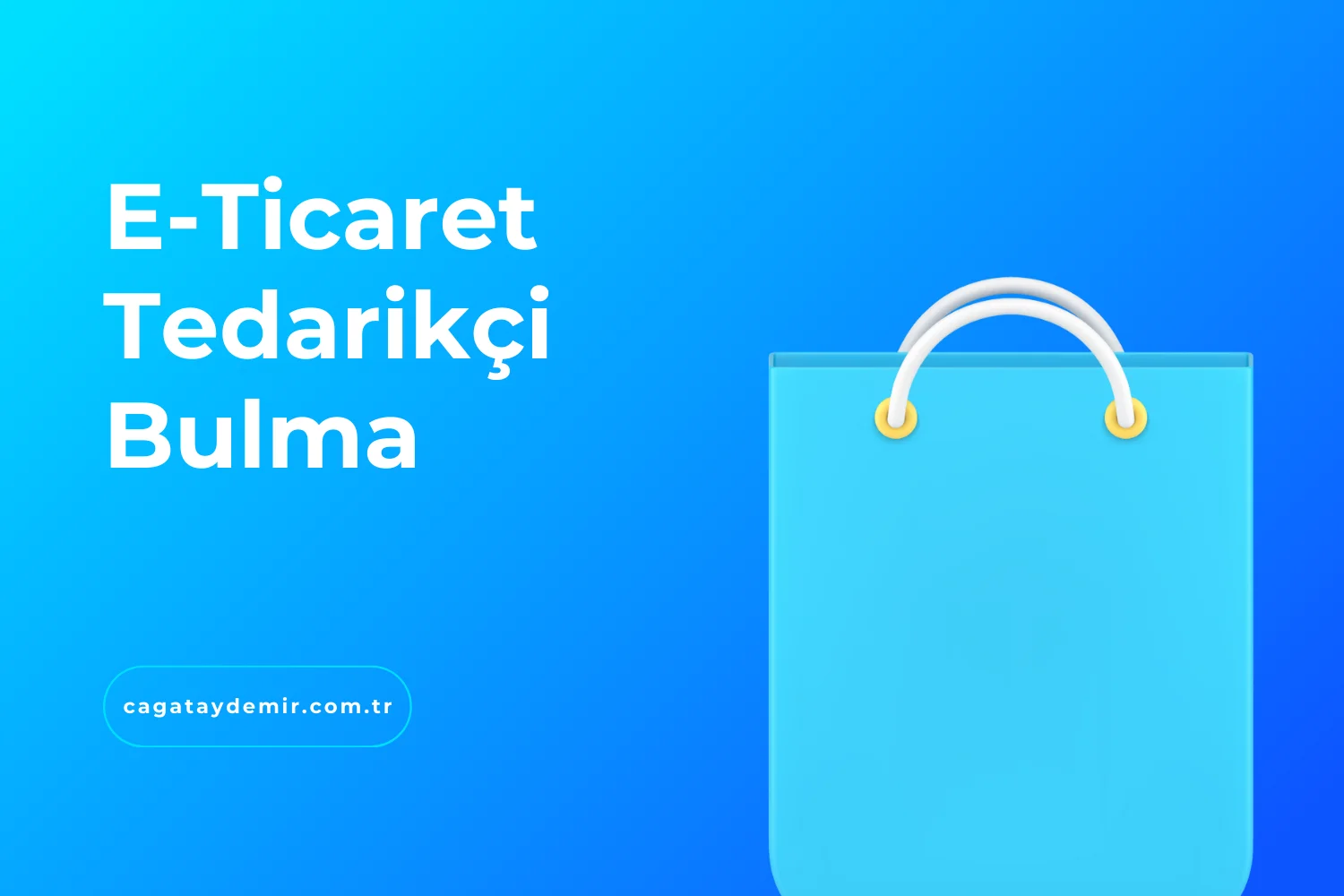 E-Ticaret Tedarikçi Bulma