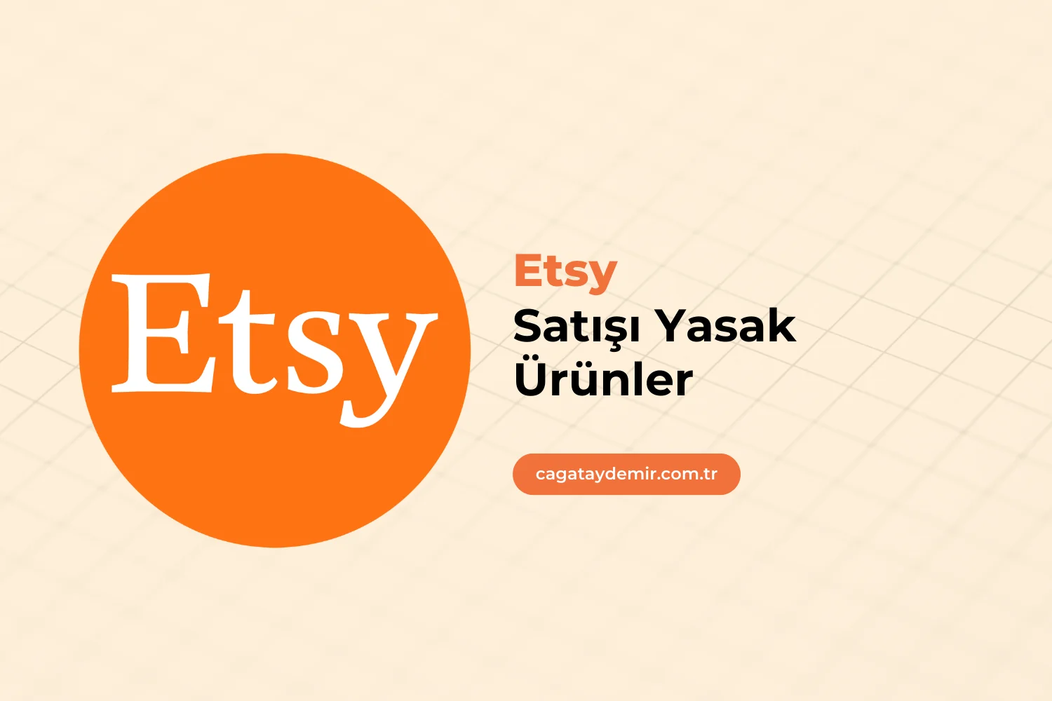 Etsy Satışı Yasak Ürünler