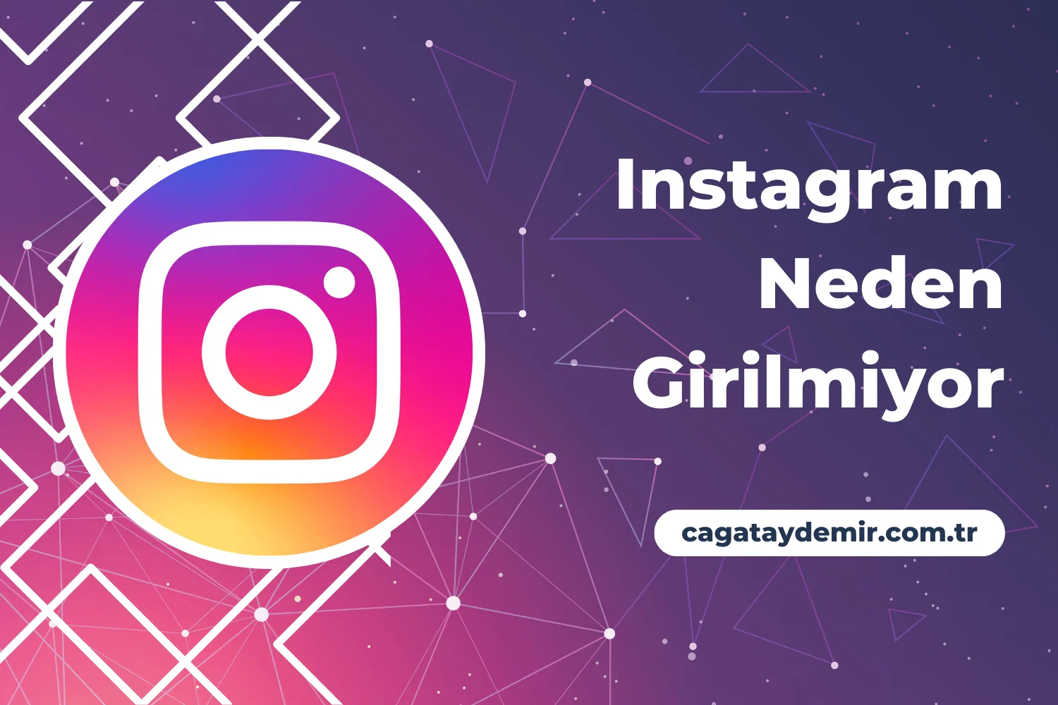 Instagram Neden Girilmiyor