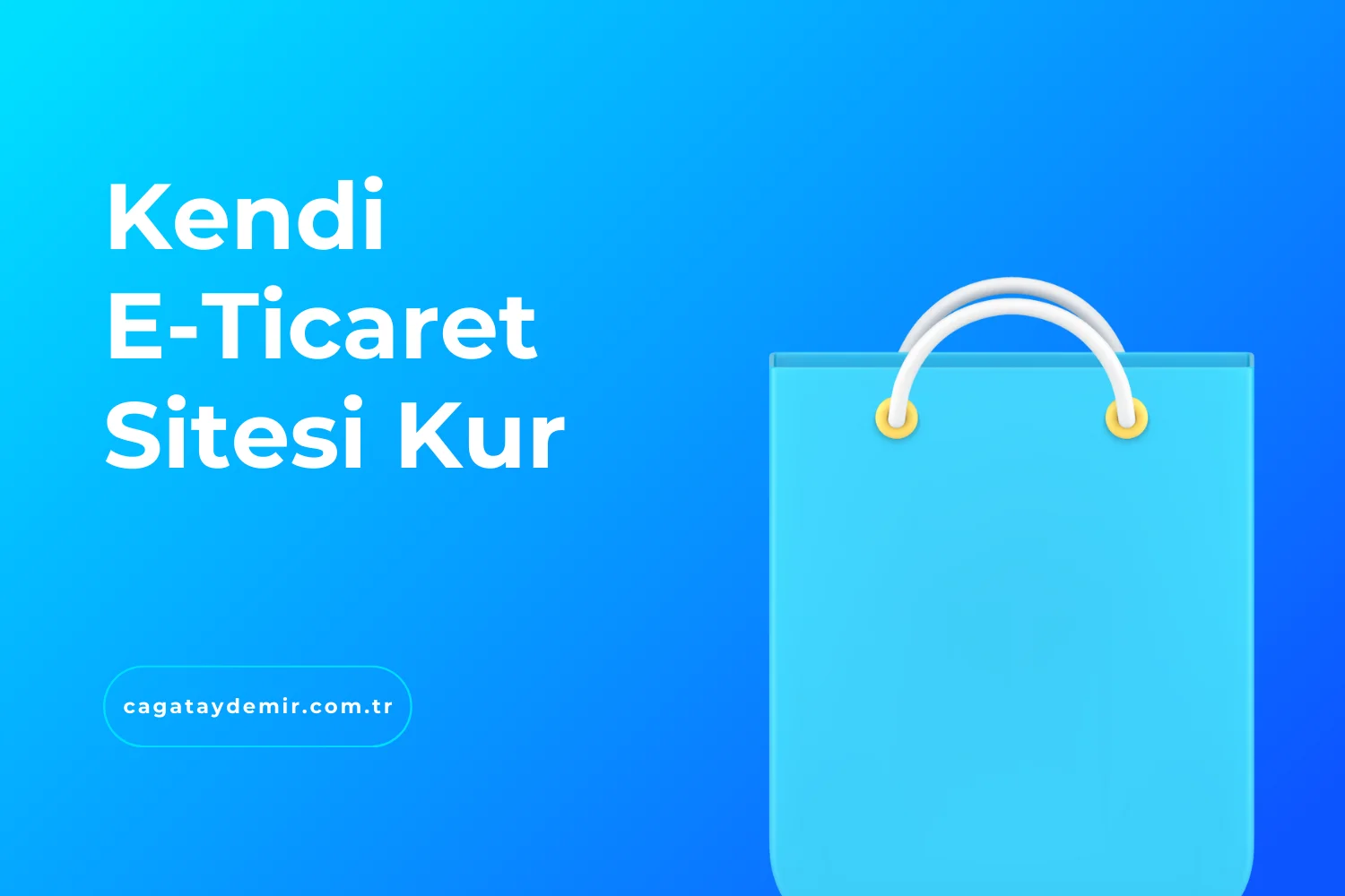 Kendi E-Ticaret Sitesi Kur