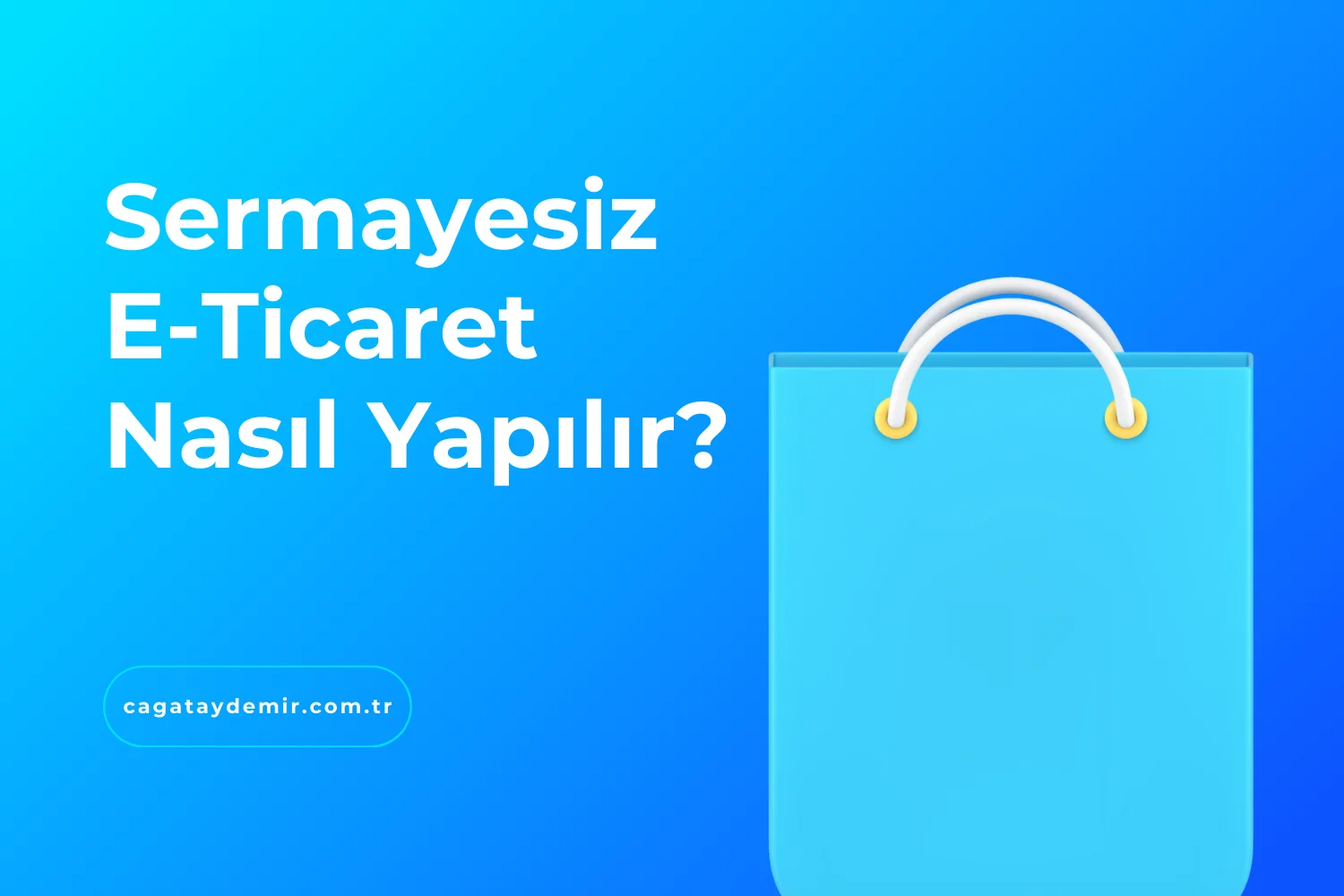 Sermayesiz E-Ticaret Nasıl Yapılır