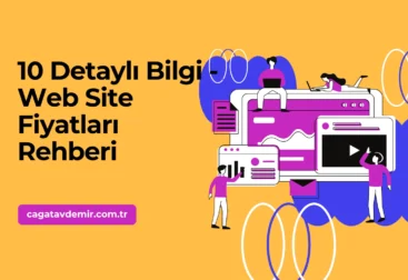 10 Detaylı Bilgi - Web Site Fiyatları Rehberi