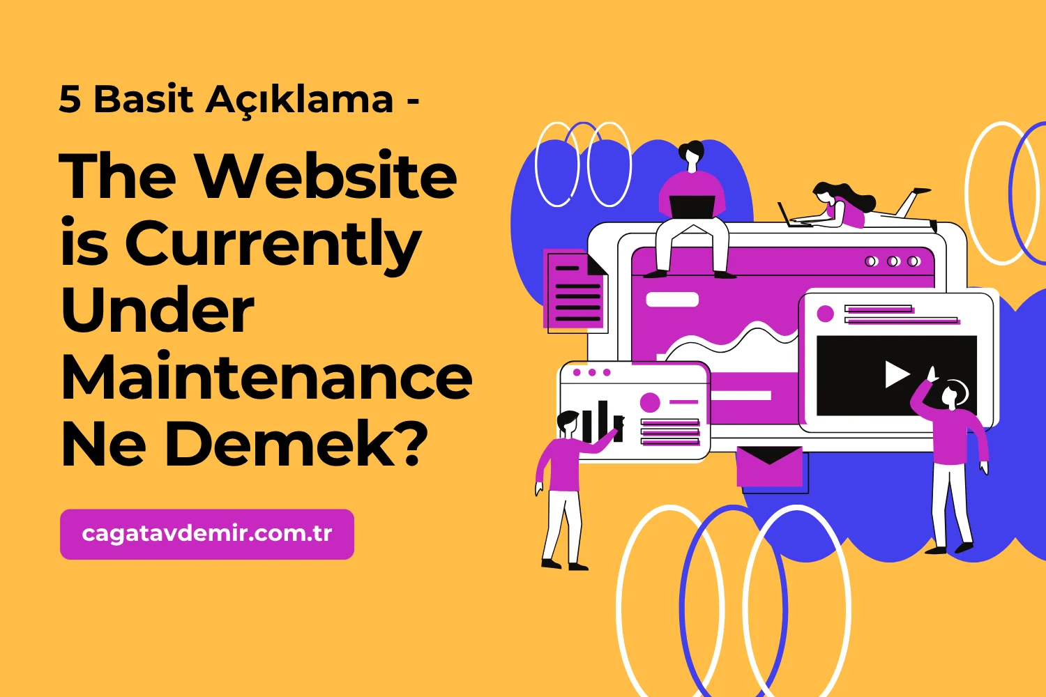 5 Basit Açıklama - The Website is Currently Under Maintenance Ne Demek