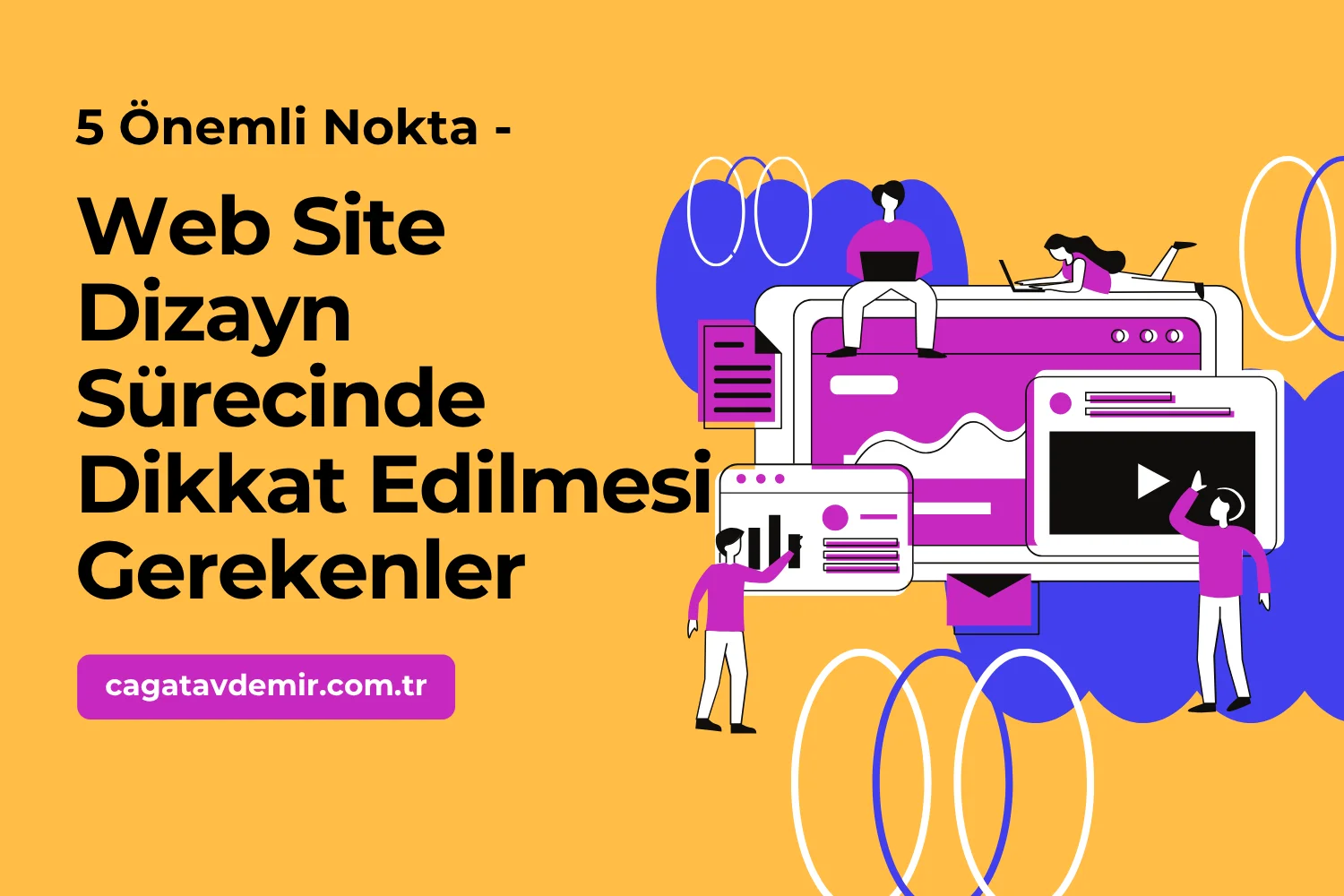 5 Önemli Nokta - Web Site Dizayn Sürecinde Dikkat Edilmesi Gerekenler