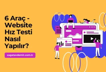 6 Araç - Website Hız Testi Nasıl Yapılır