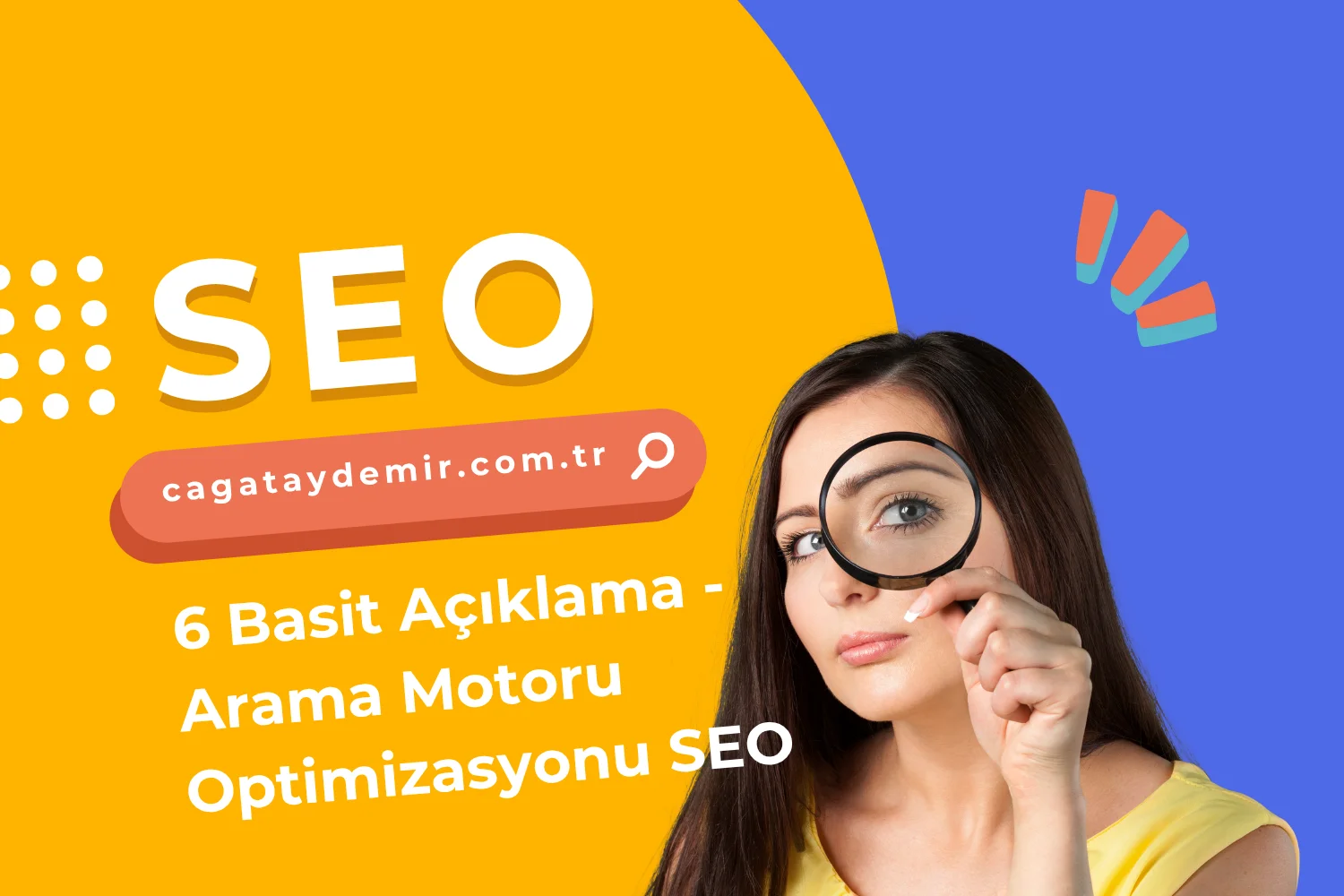 6 Basit Açıklama - Arama Motoru Optimizasyonu SEO