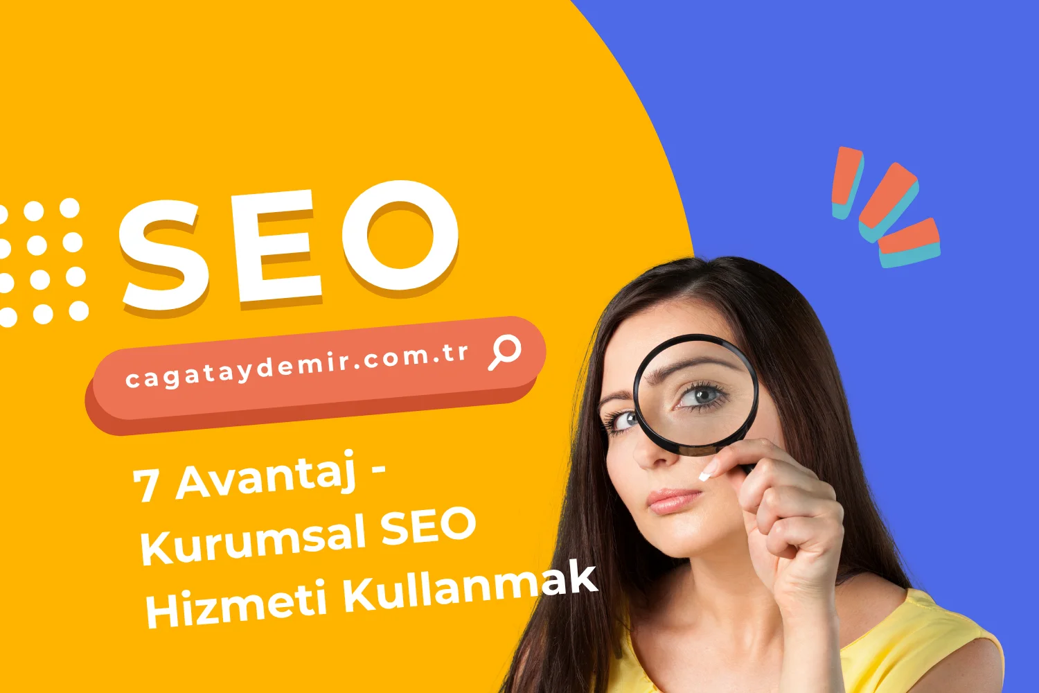 7 Avantaj - Kurumsal SEO Hizmeti Kullanmak