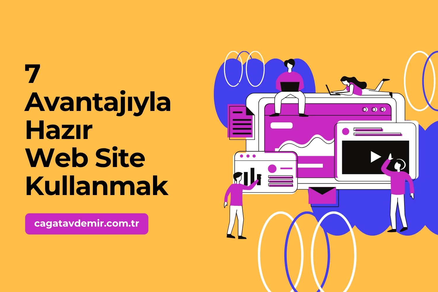 7 Avantajıyla Hazır Web Site Kullanmak