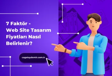 7 Faktör - Web Site Tasarım Fiyatları Nasıl Belirlenir