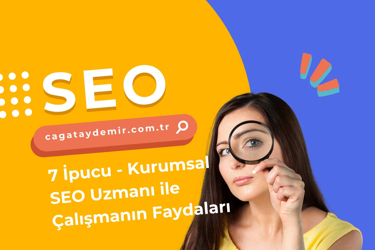 7 İpucu - Kurumsal SEO Uzmanı ile Çalışmanın Faydaları