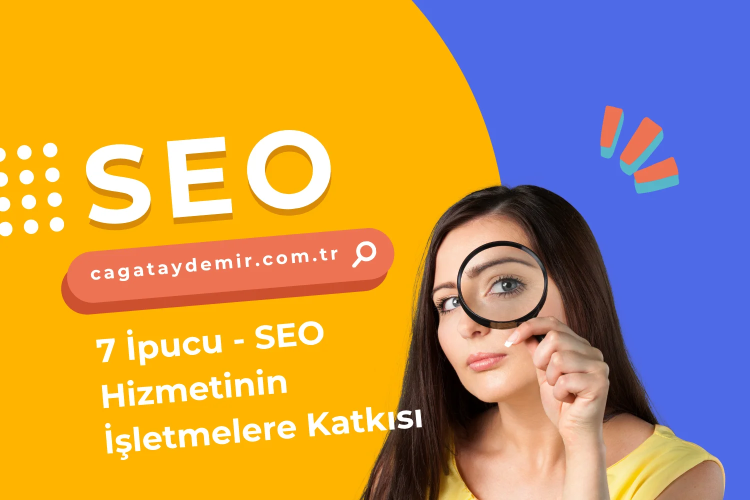 7 İpucu - SEO Hizmetinin İşletmelere Katkısı
