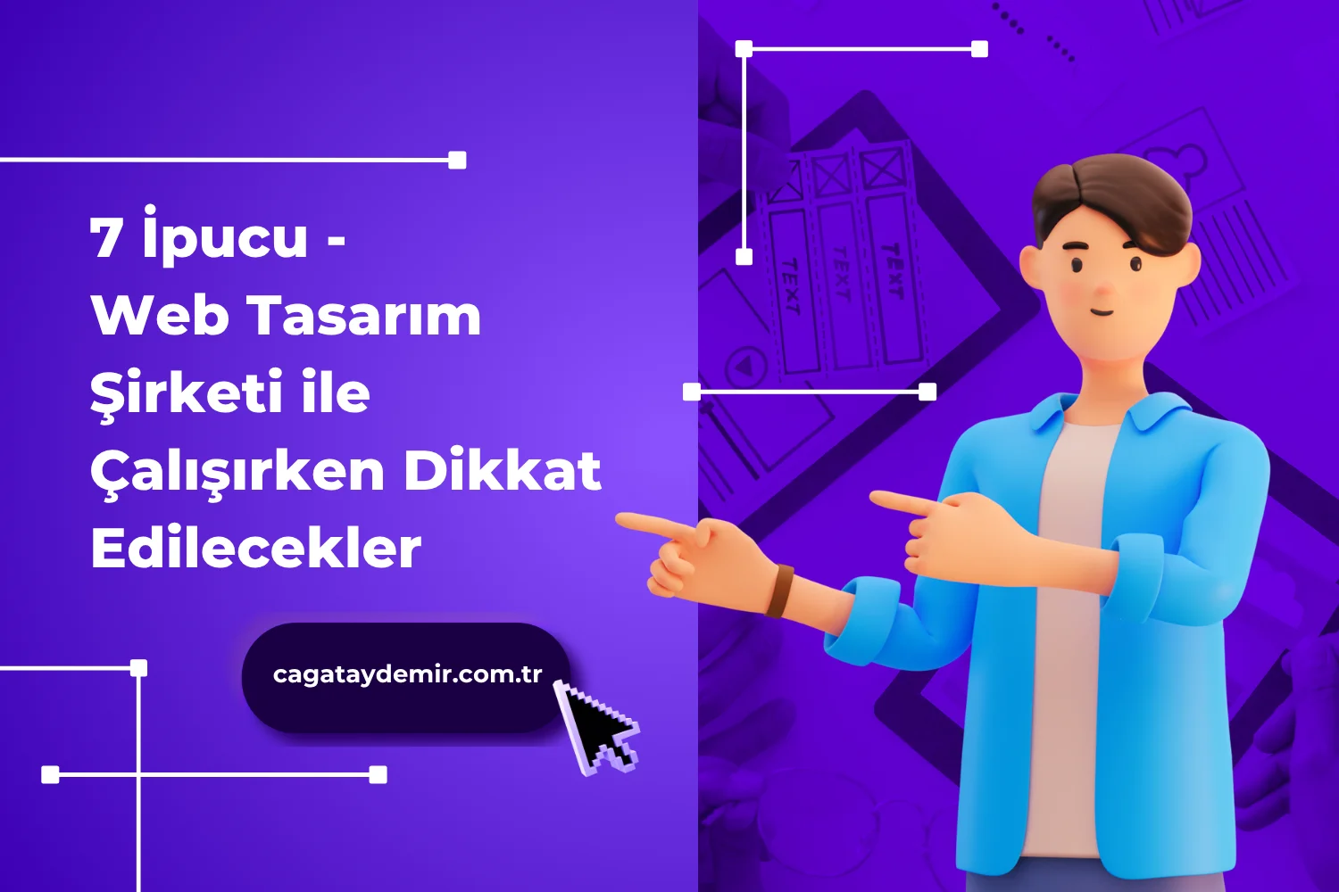 7 İpucu - Web Tasarım Şirketi ile Çalışırken Dikkat Edilecekler
