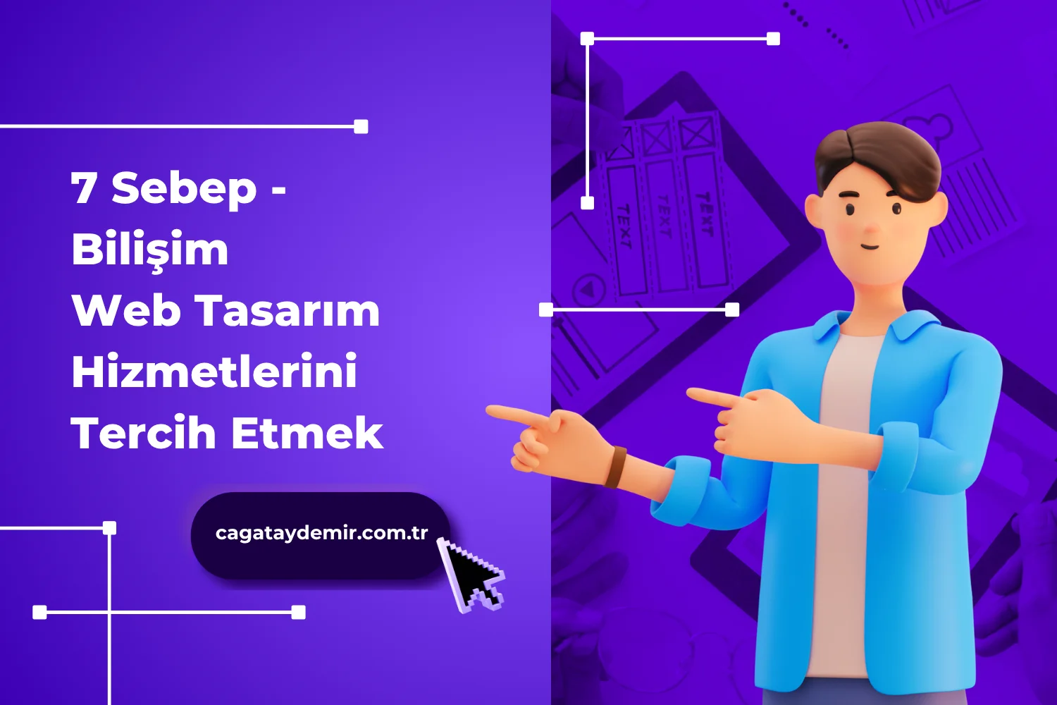 7 Sebep - Bilişim Web Tasarım Hizmetlerini Tercih Etmek
