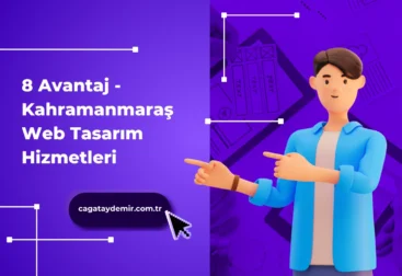 8 Avantaj - Kahramanmaraş Web Tasarım Hizmetleri