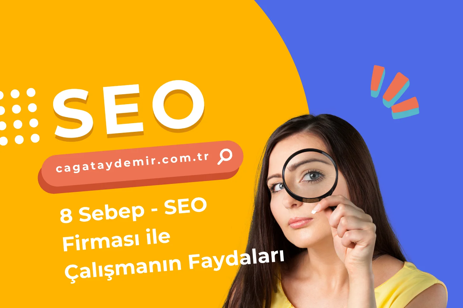 8 Sebep - SEO Firması ile Çalışmanın Faydaları