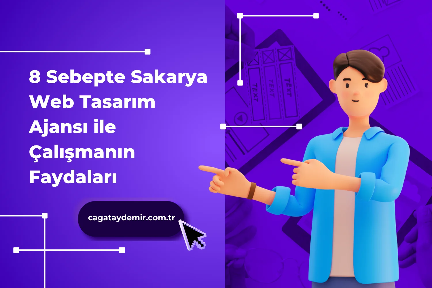 8 Sebepte Sakarya Web Tasarım Ajansı ile Çalışmanın Faydaları