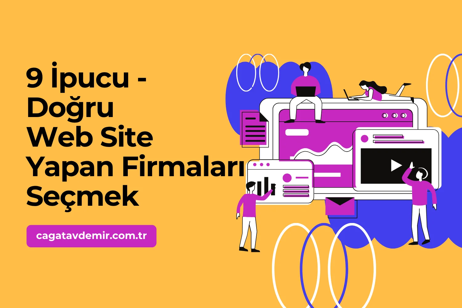 9 İpucu - Doğru Web Site Yapan Firmaları Seçmek