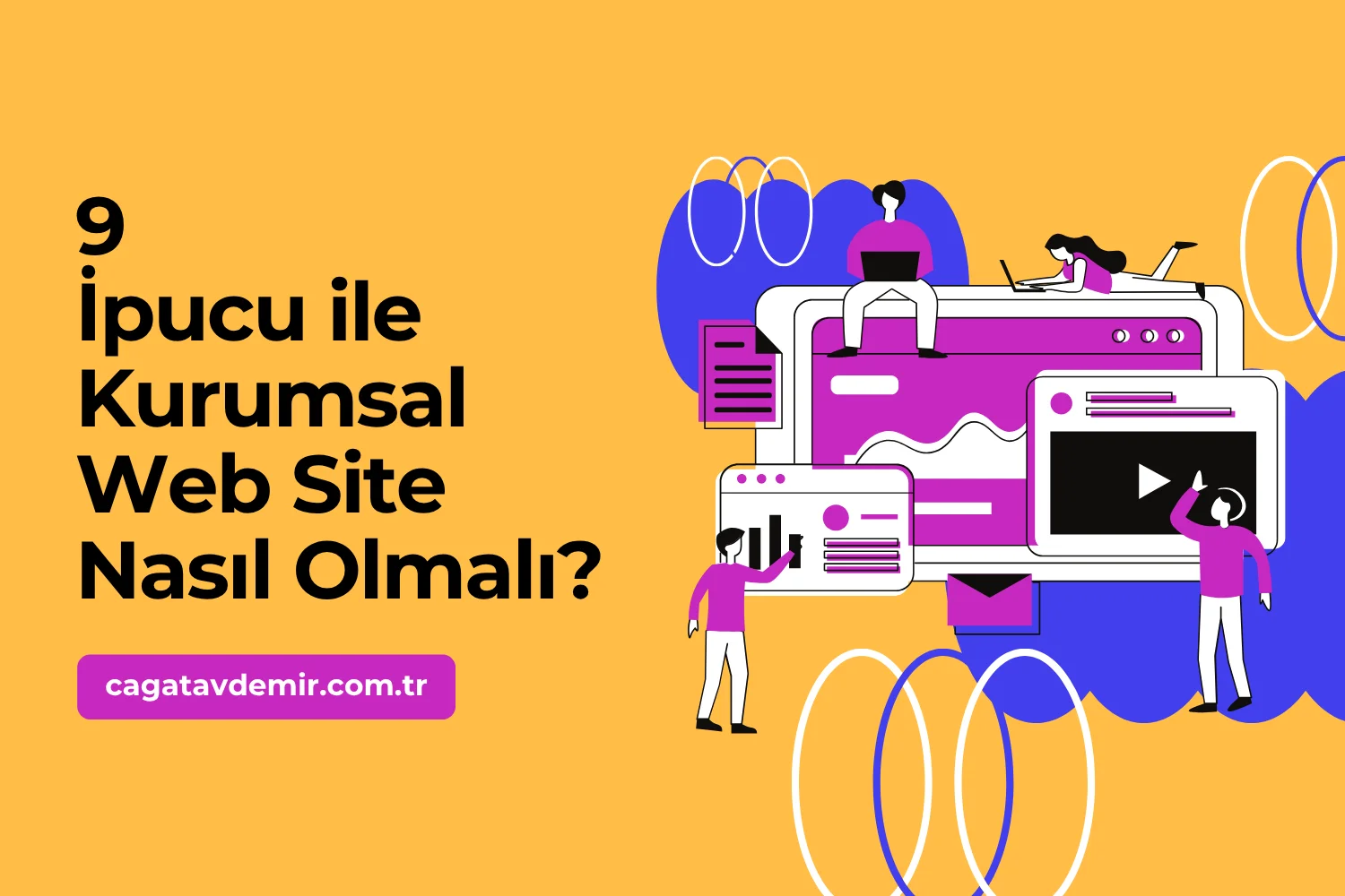 9 İpucu ile Kurumsal Web Site Nasıl Olmalı