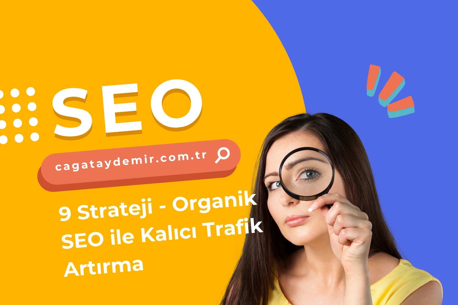9 Strateji - Organik SEO ile Kalıcı Trafik Artırma