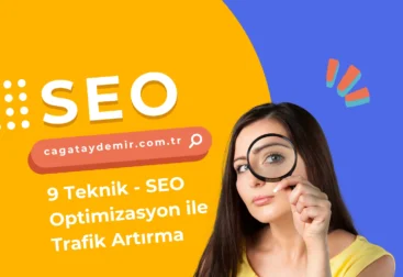 9 Teknik - SEO Optimizasyon ile Trafik Artırma